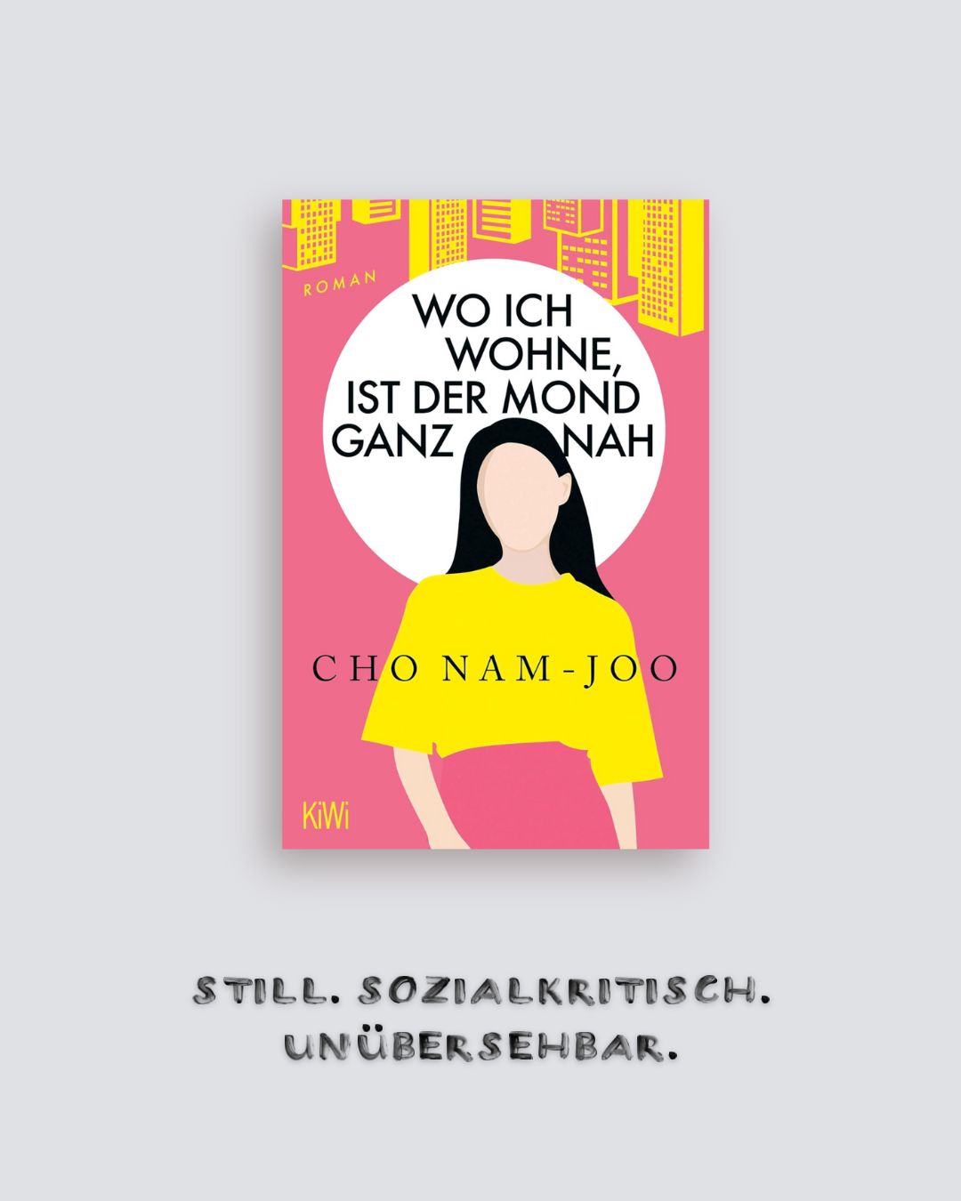 Cho Nam-Joo: Wo ich wohne, ist der Mond ganz nah
