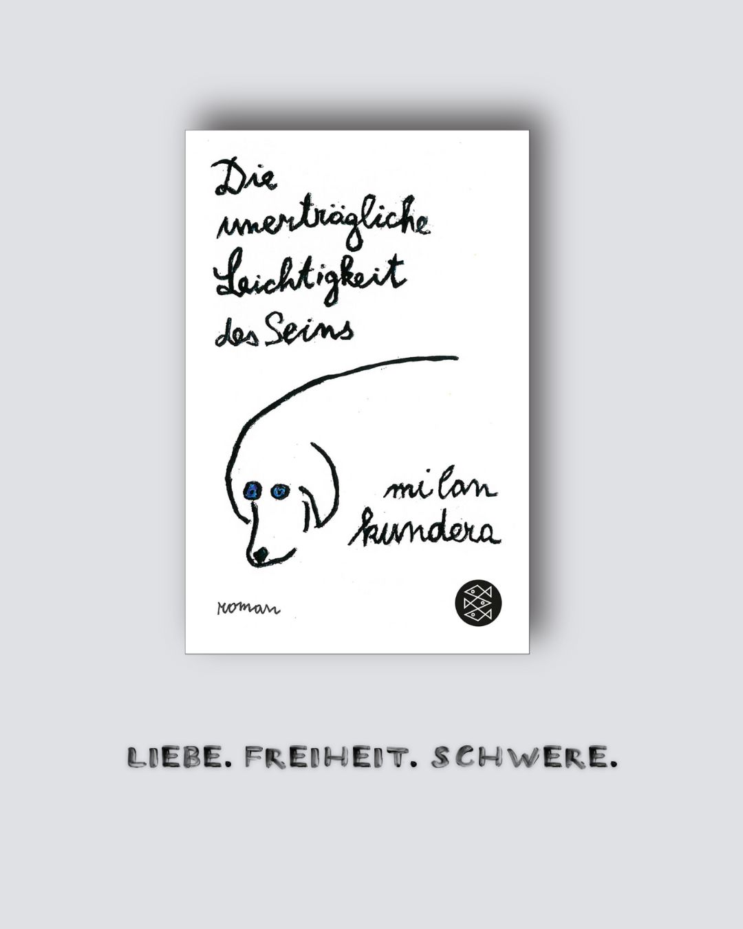 Milan Kundera: Die unerträgliche Leichtigkeit des Seins