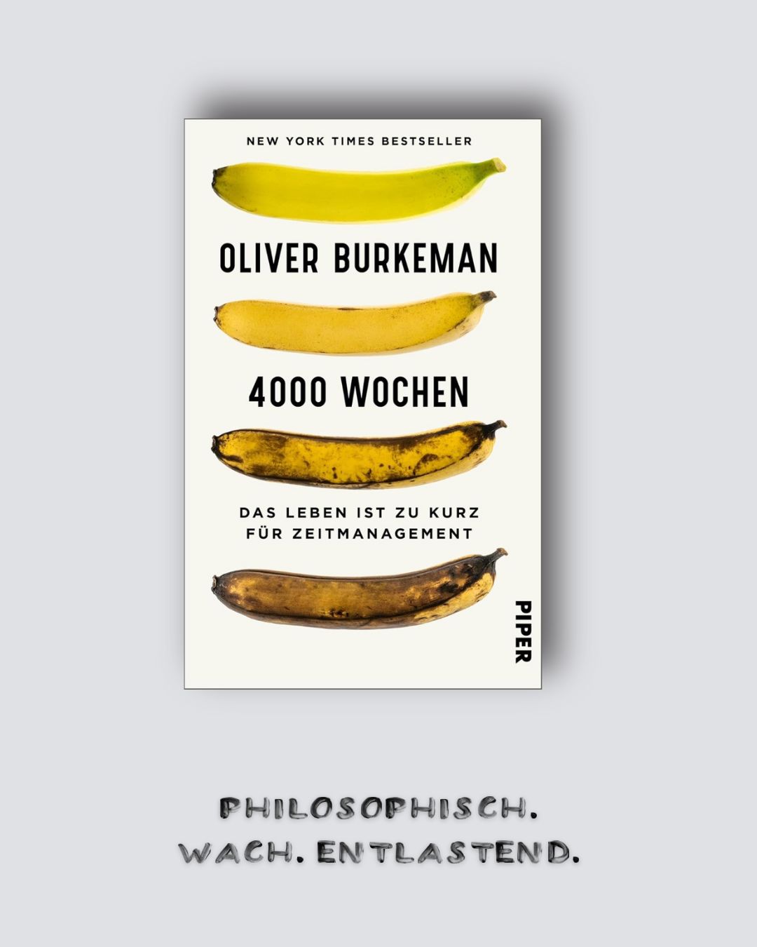 Oliver Burkeman: 4000 Wochen. Das Leben ist zu kurz für Zeitmanagement