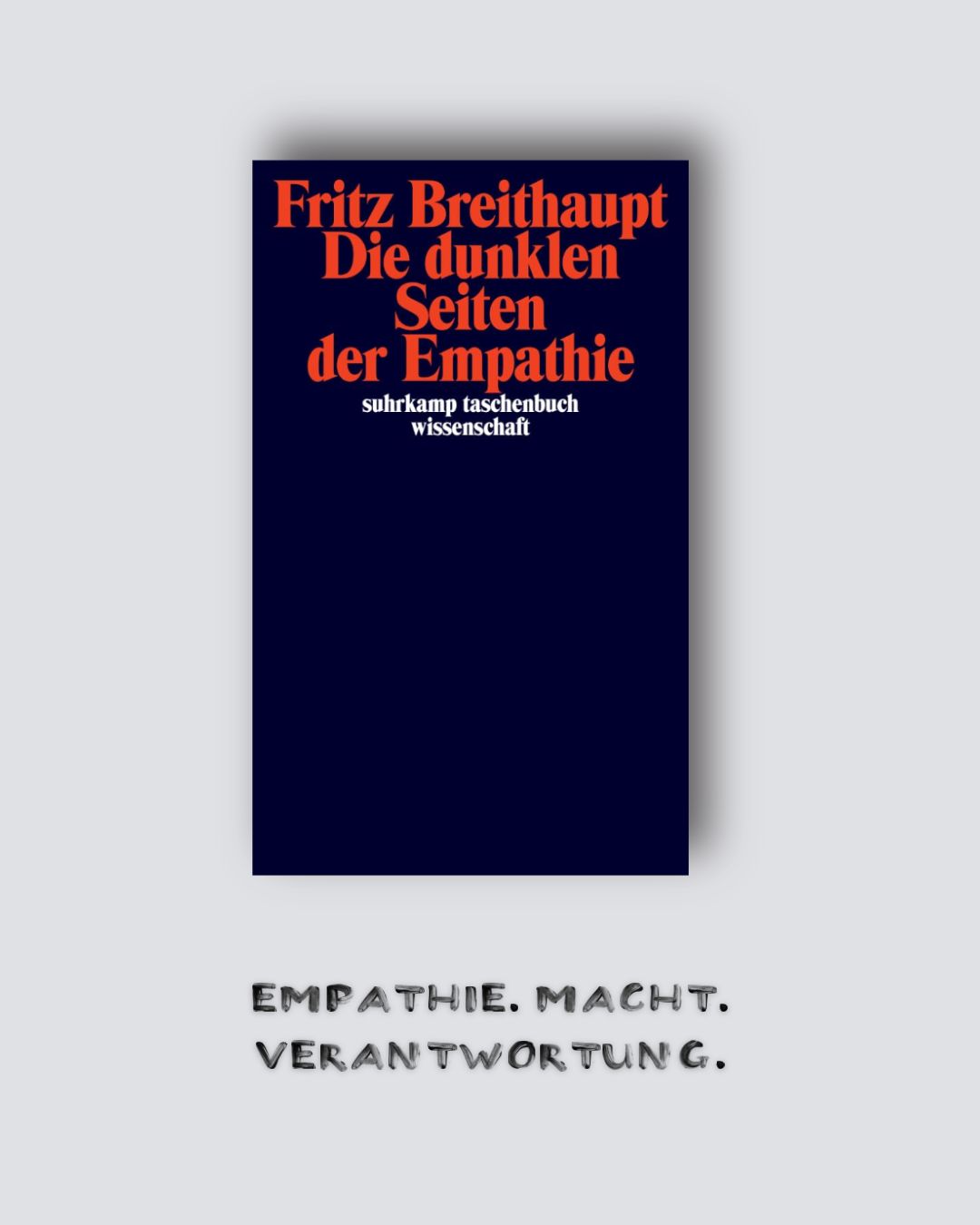 Fritz Breithaupt: Die dunklen Seiten der Empathie