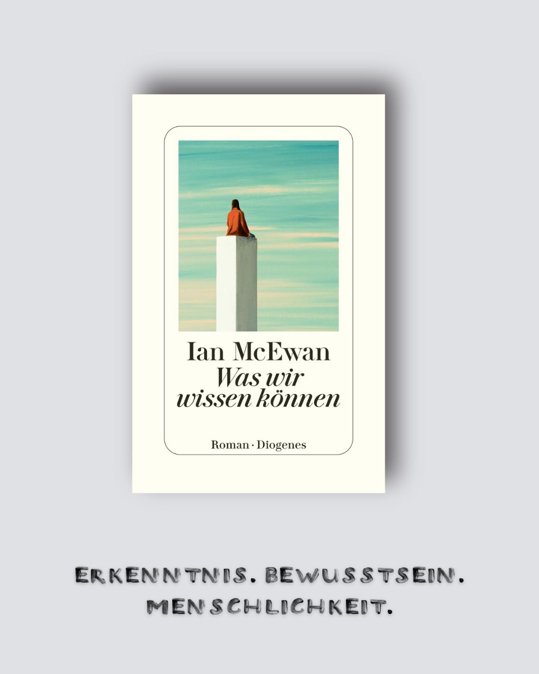 Ian McEwan: Was wir wissen können