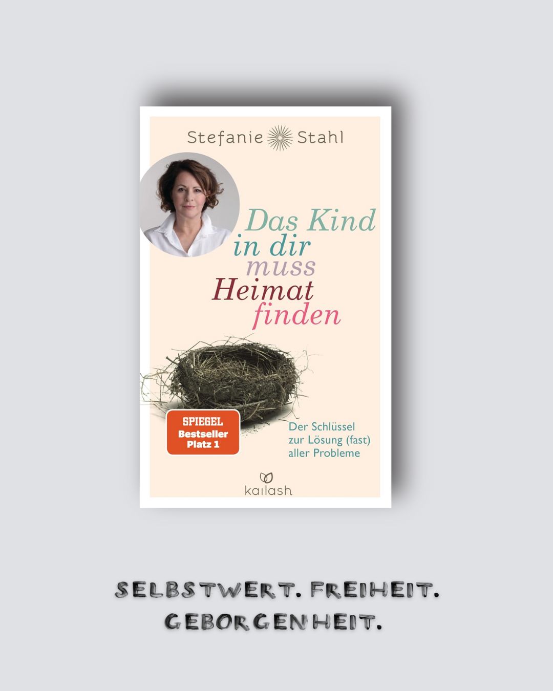 Stefanie Stahl: Das Kind in dir muss Heimat finden